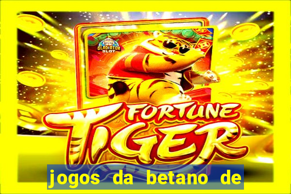 jogos da betano de 10 centavos